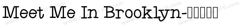 Meet Me In Brooklyn字体转换